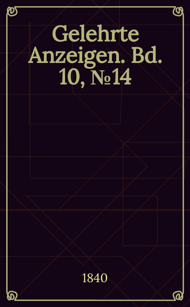 Gelehrte Anzeigen. Bd. 10, № 14