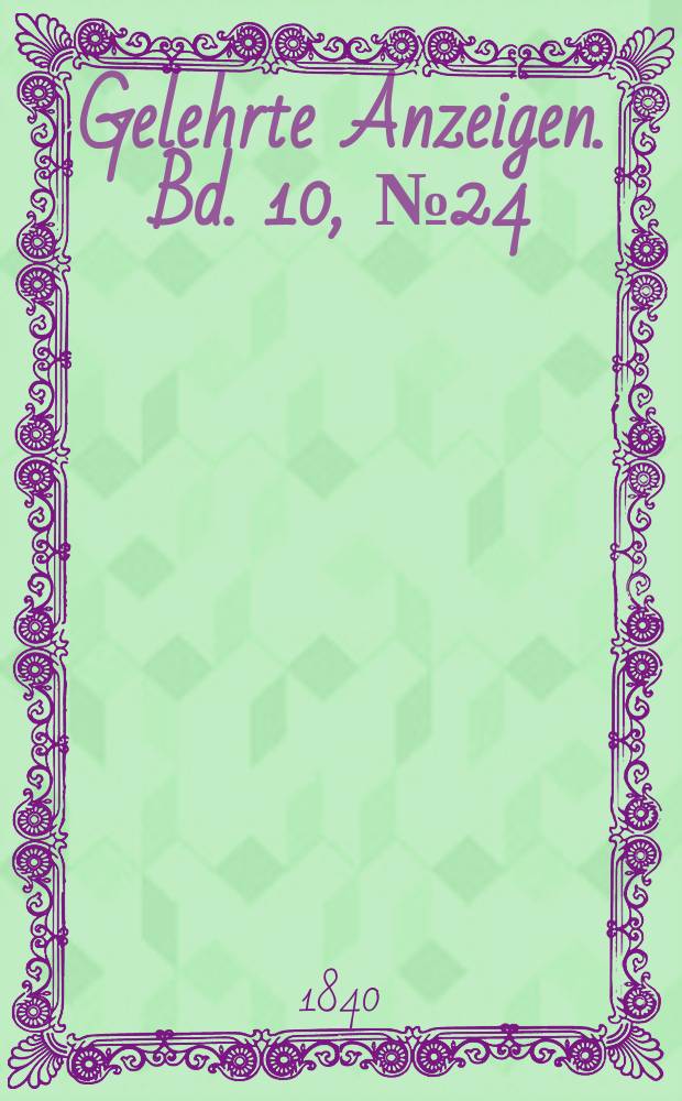 Gelehrte Anzeigen. Bd. 10, № 24