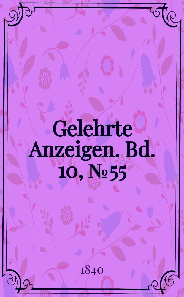 Gelehrte Anzeigen. Bd. 10, № 55