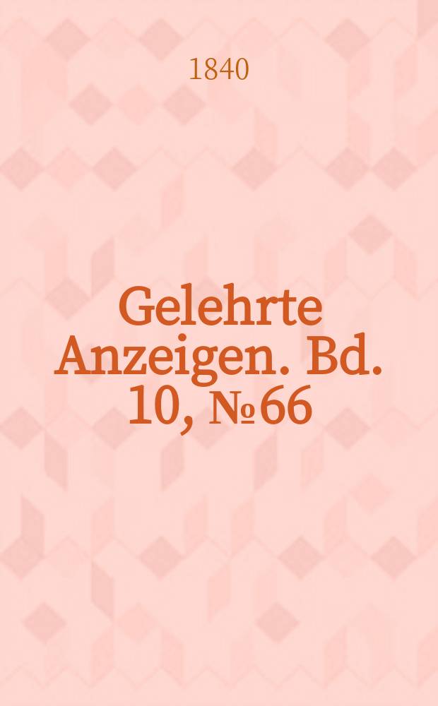 Gelehrte Anzeigen. Bd. 10, № 66
