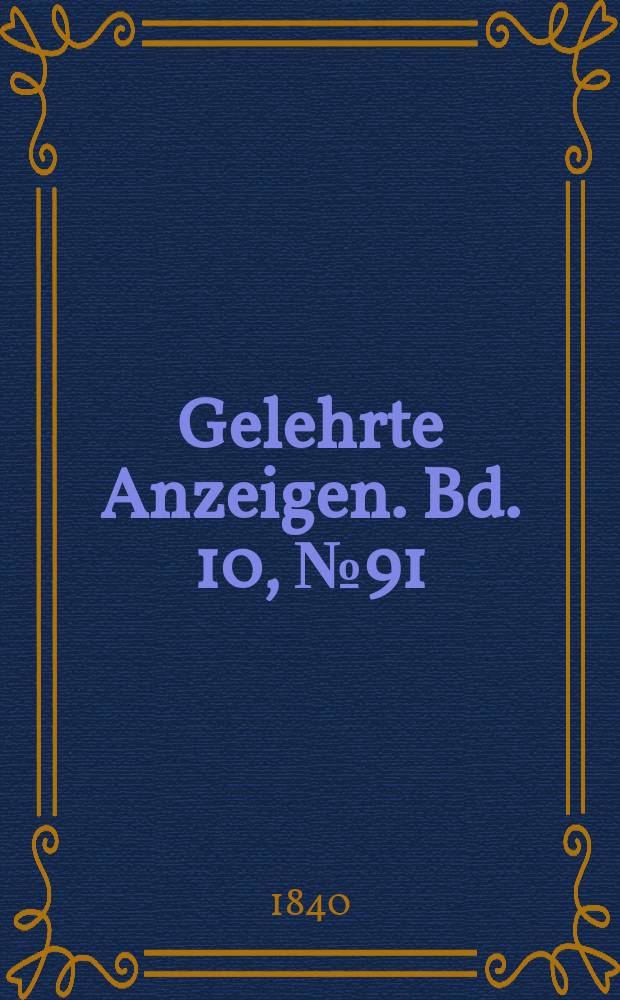 Gelehrte Anzeigen. Bd. 10, № 91