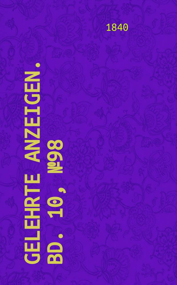 Gelehrte Anzeigen. Bd. 10, № 98