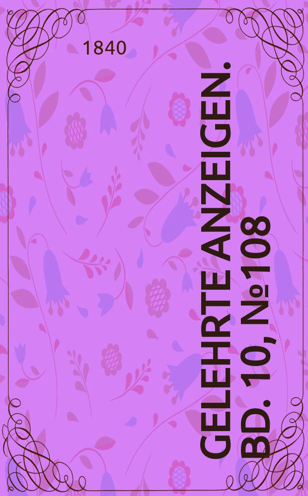 Gelehrte Anzeigen. Bd. 10, № 108