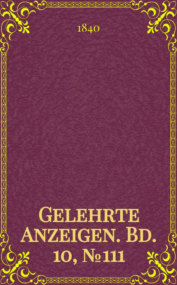 Gelehrte Anzeigen. Bd. 10, № 111