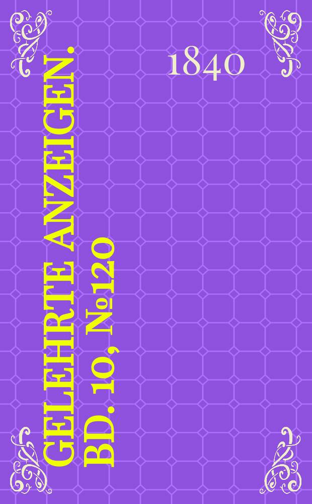 Gelehrte Anzeigen. Bd. 10, № 120