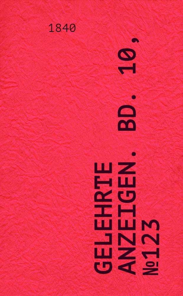 Gelehrte Anzeigen. Bd. 10, № 123