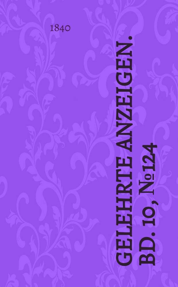 Gelehrte Anzeigen. Bd. 10, № 124