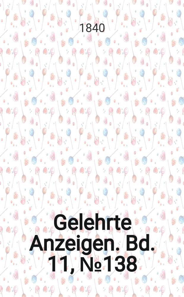 Gelehrte Anzeigen. Bd. 11, № 138