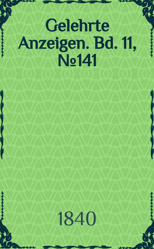 Gelehrte Anzeigen. Bd. 11, № 141