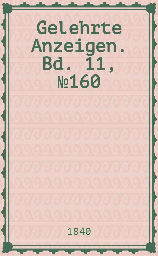 Gelehrte Anzeigen. Bd. 11, № 160