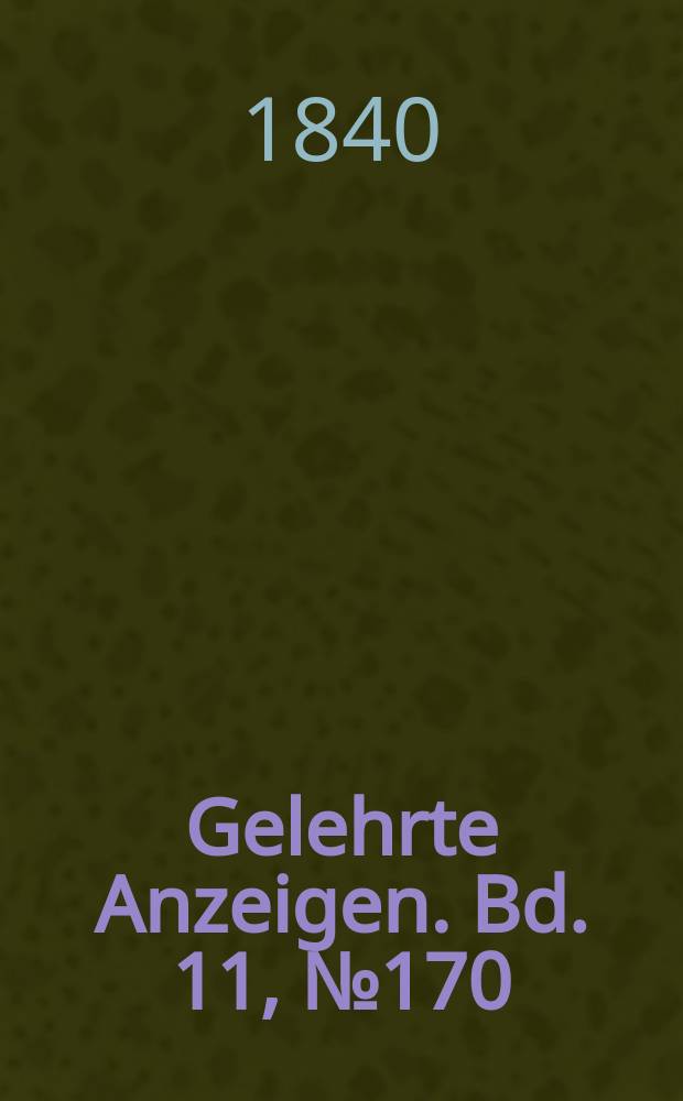 Gelehrte Anzeigen. Bd. 11, № 170