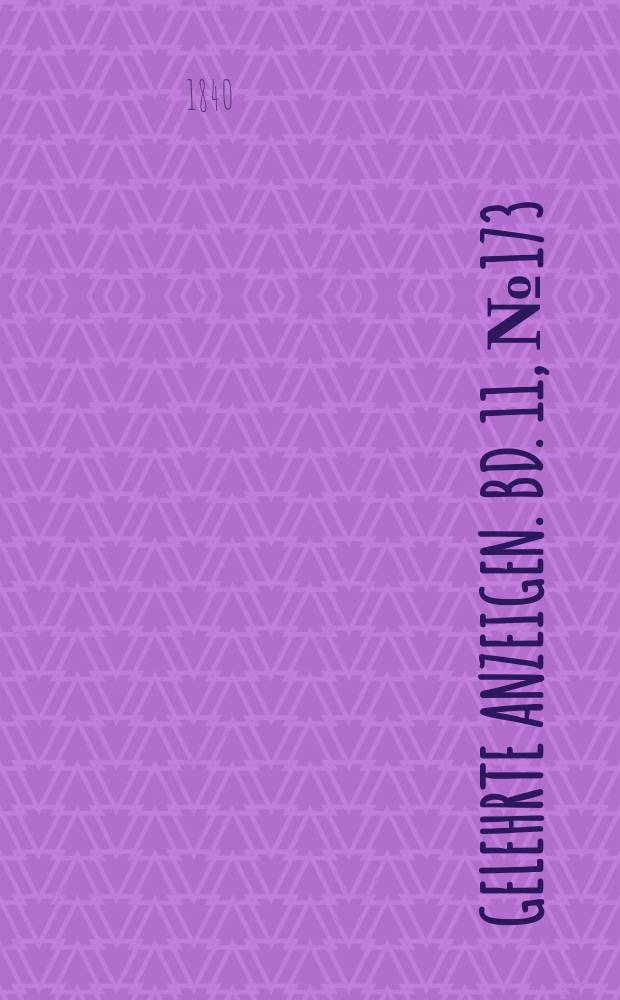 Gelehrte Anzeigen. Bd. 11, № 173