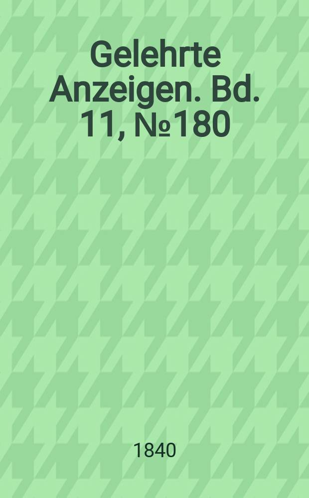 Gelehrte Anzeigen. Bd. 11, № 180