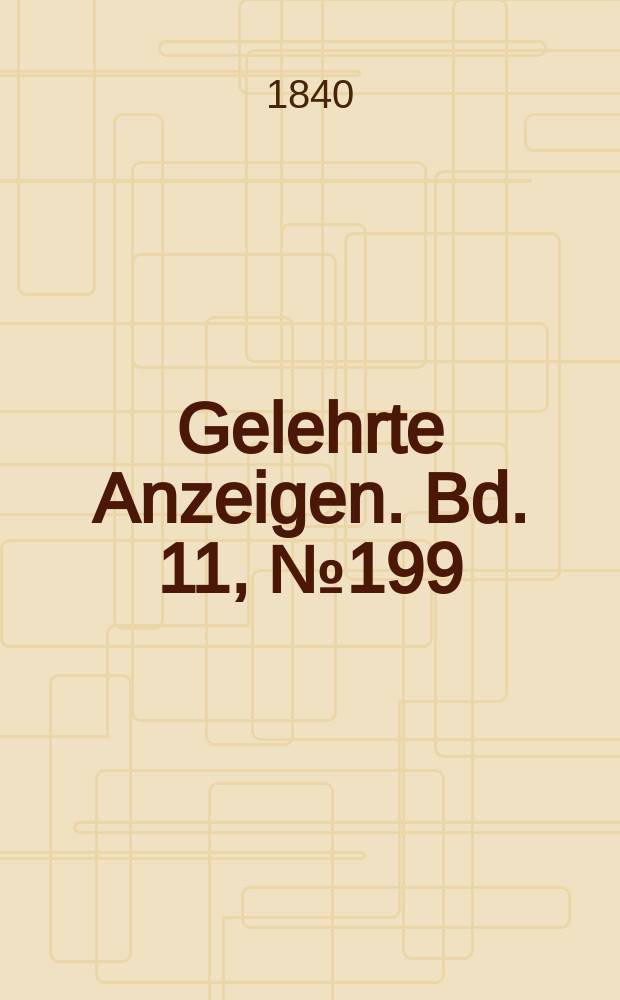 Gelehrte Anzeigen. Bd. 11, № 199