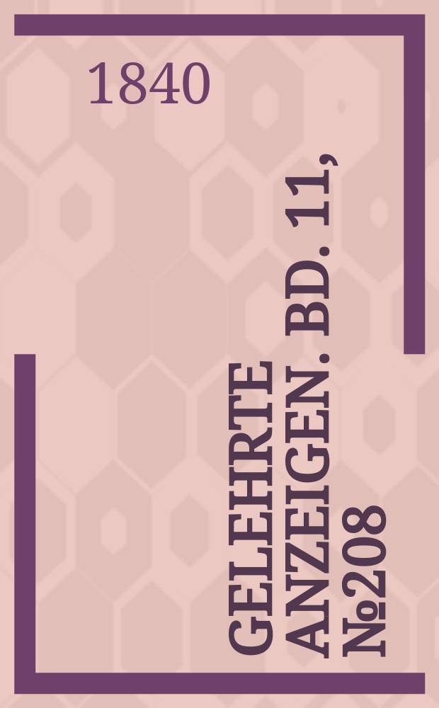 Gelehrte Anzeigen. Bd. 11, № 208