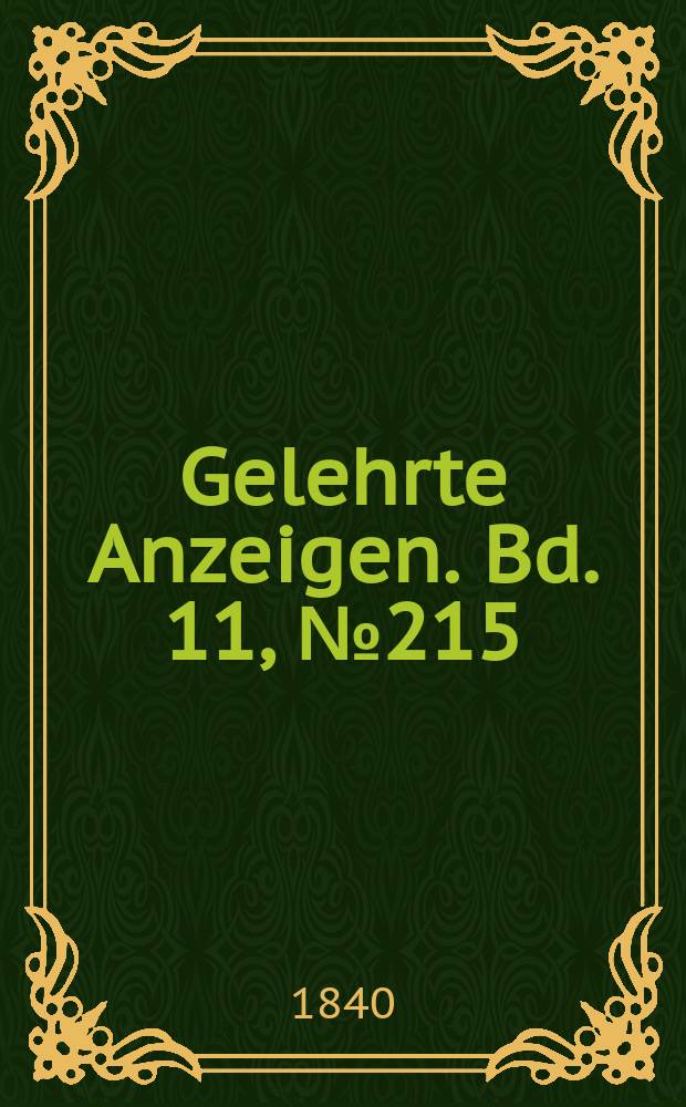 Gelehrte Anzeigen. Bd. 11, № 215