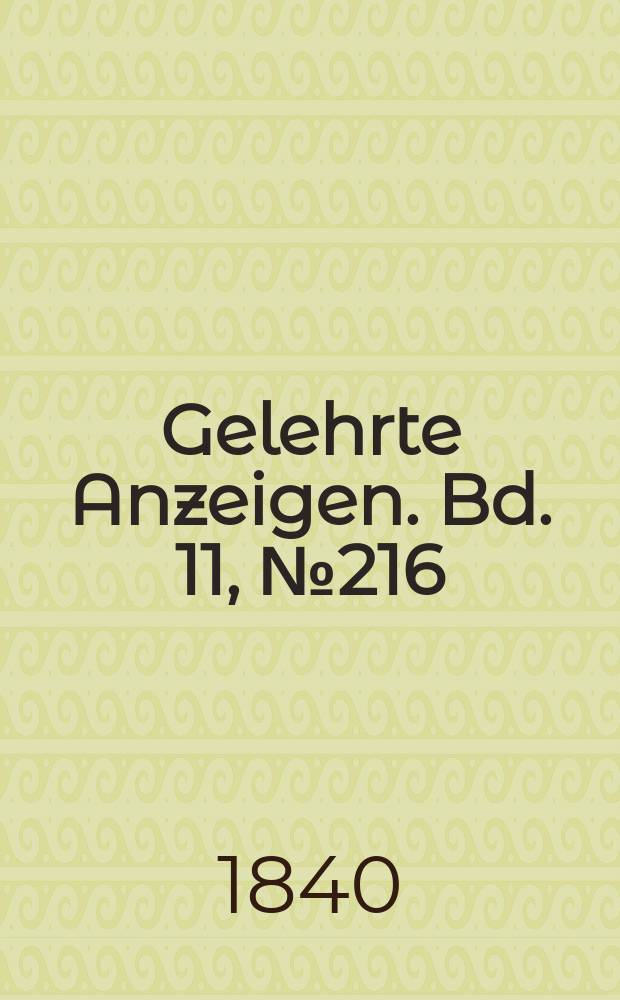 Gelehrte Anzeigen. Bd. 11, № 216