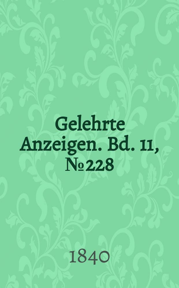 Gelehrte Anzeigen. Bd. 11, № 228