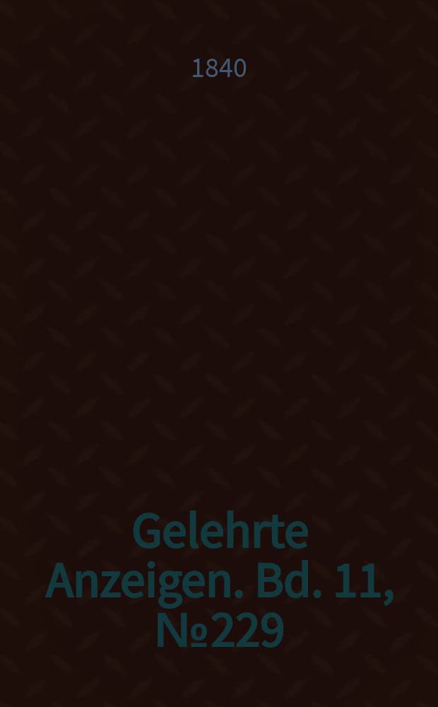 Gelehrte Anzeigen. Bd. 11, № 229