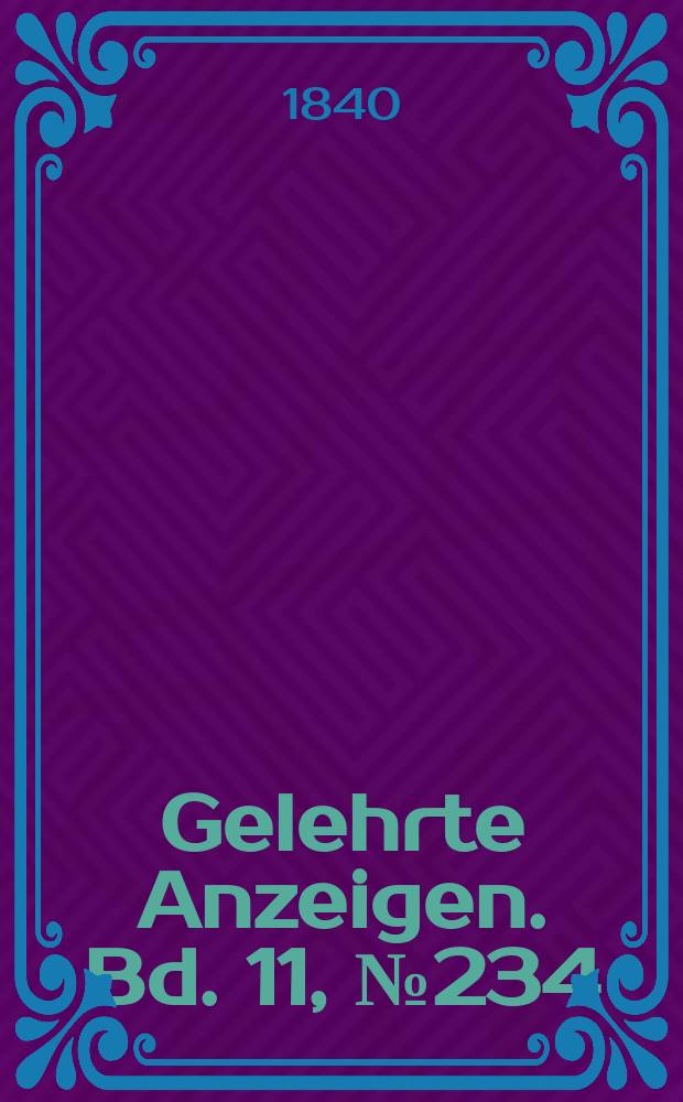 Gelehrte Anzeigen. Bd. 11, № 234