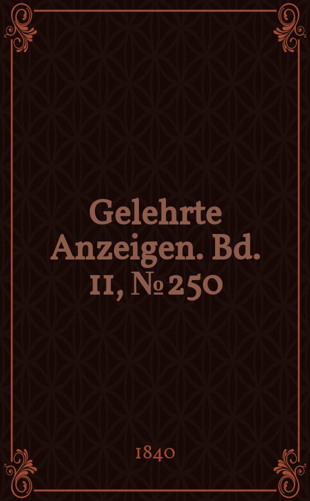 Gelehrte Anzeigen. Bd. 11, № 250