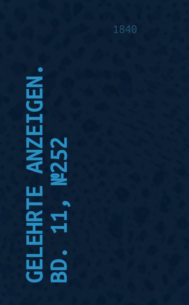 Gelehrte Anzeigen. Bd. 11, № 252