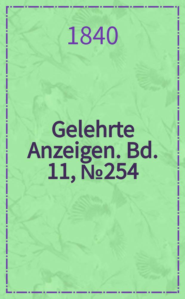 Gelehrte Anzeigen. Bd. 11, № 254