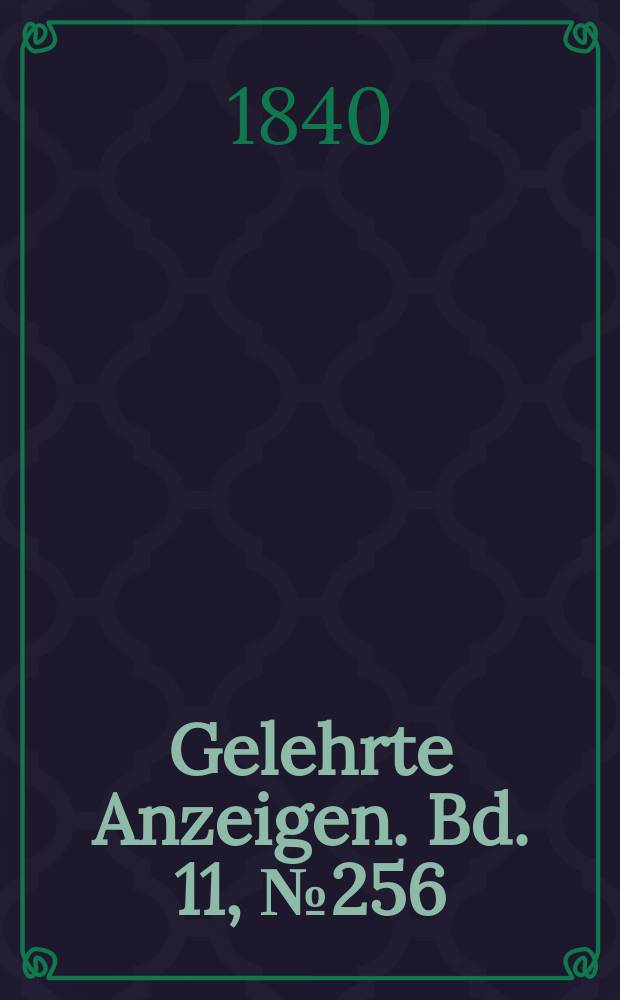 Gelehrte Anzeigen. Bd. 11, № 256
