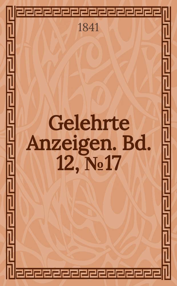 Gelehrte Anzeigen. Bd. 12, № 17