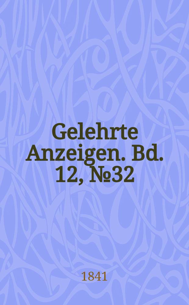 Gelehrte Anzeigen. Bd. 12, № 32