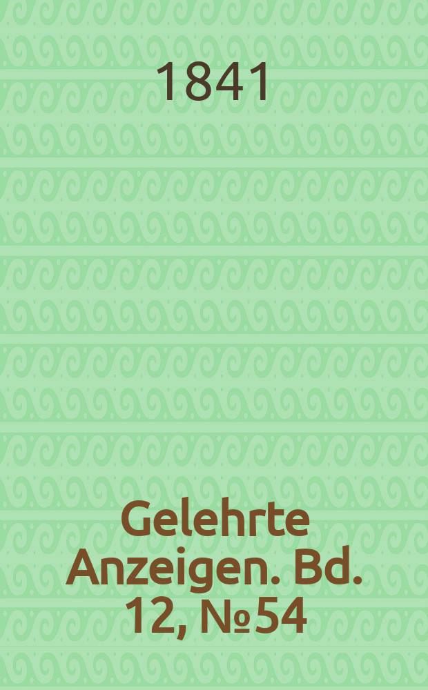 Gelehrte Anzeigen. Bd. 12, № 54