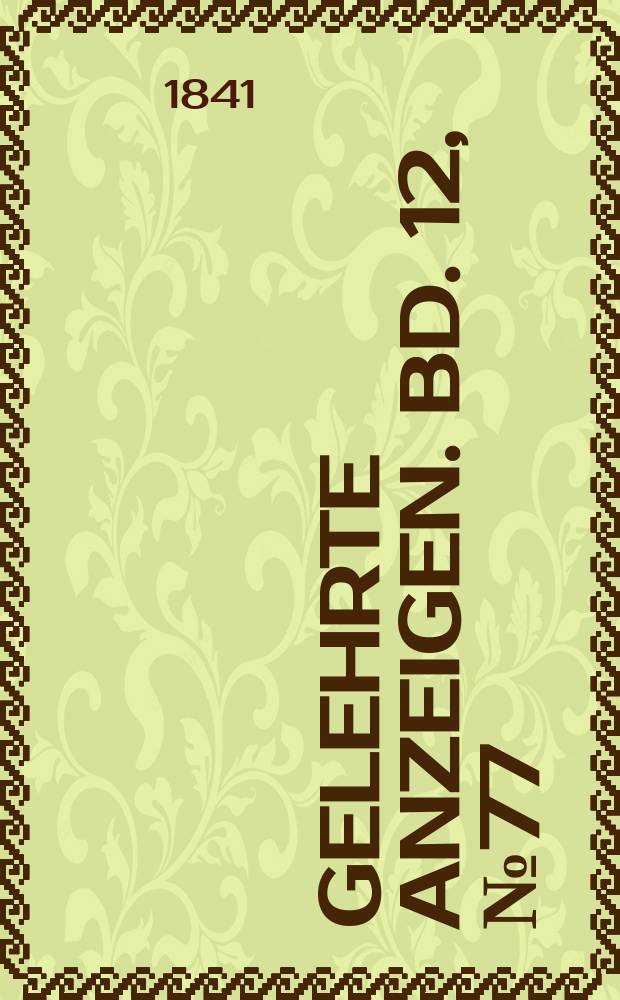 Gelehrte Anzeigen. Bd. 12, № 77