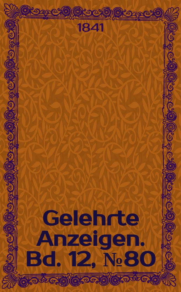 Gelehrte Anzeigen. Bd. 12, № 80