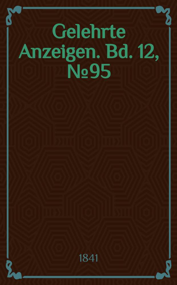 Gelehrte Anzeigen. Bd. 12, № 95