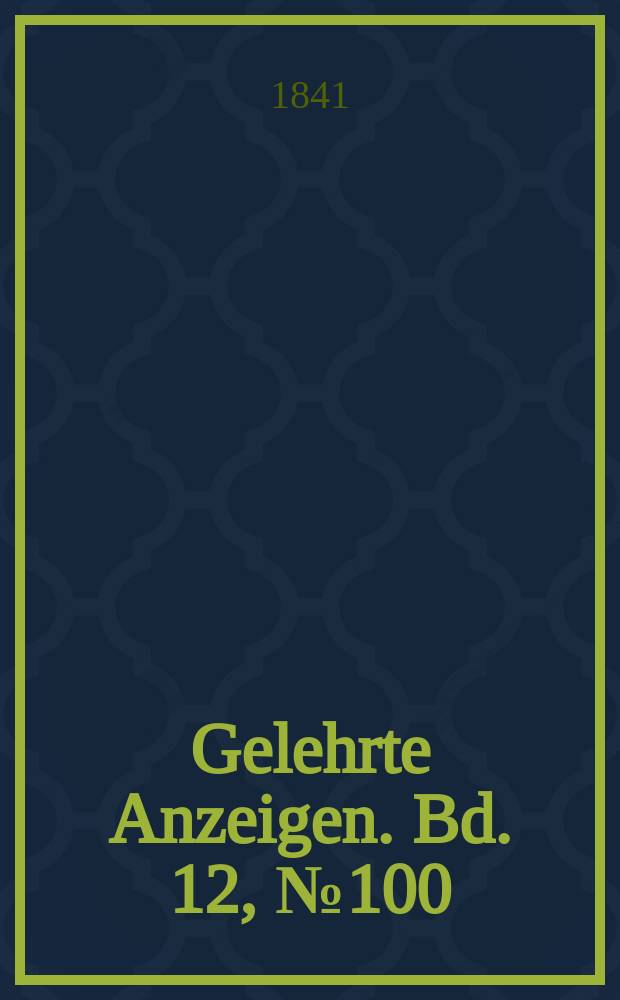 Gelehrte Anzeigen. Bd. 12, № 100