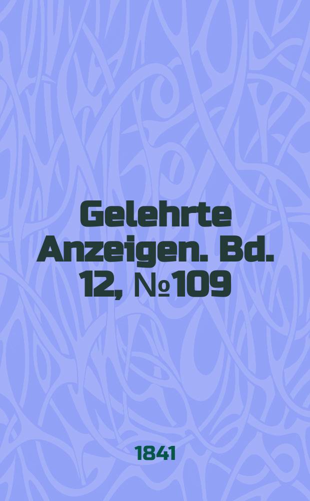 Gelehrte Anzeigen. Bd. 12, № 109