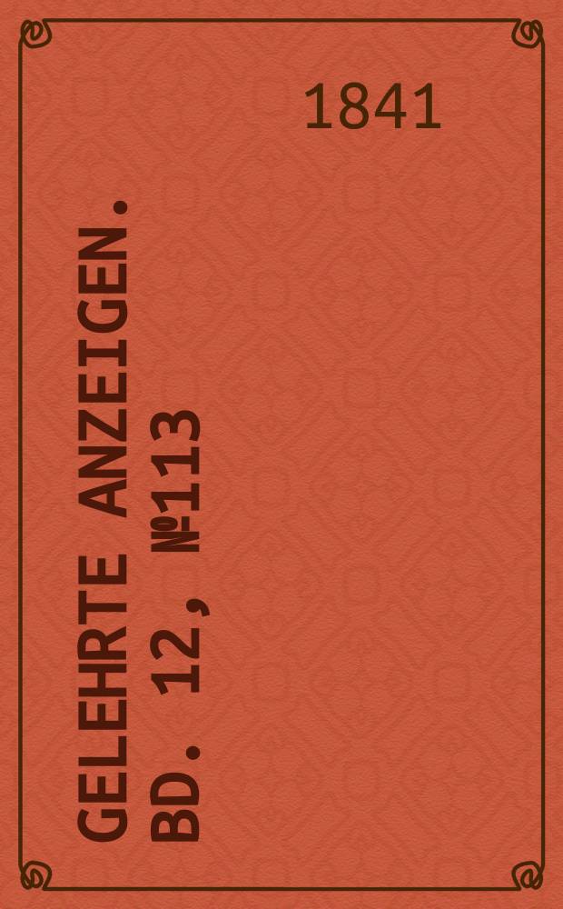 Gelehrte Anzeigen. Bd. 12, № 113