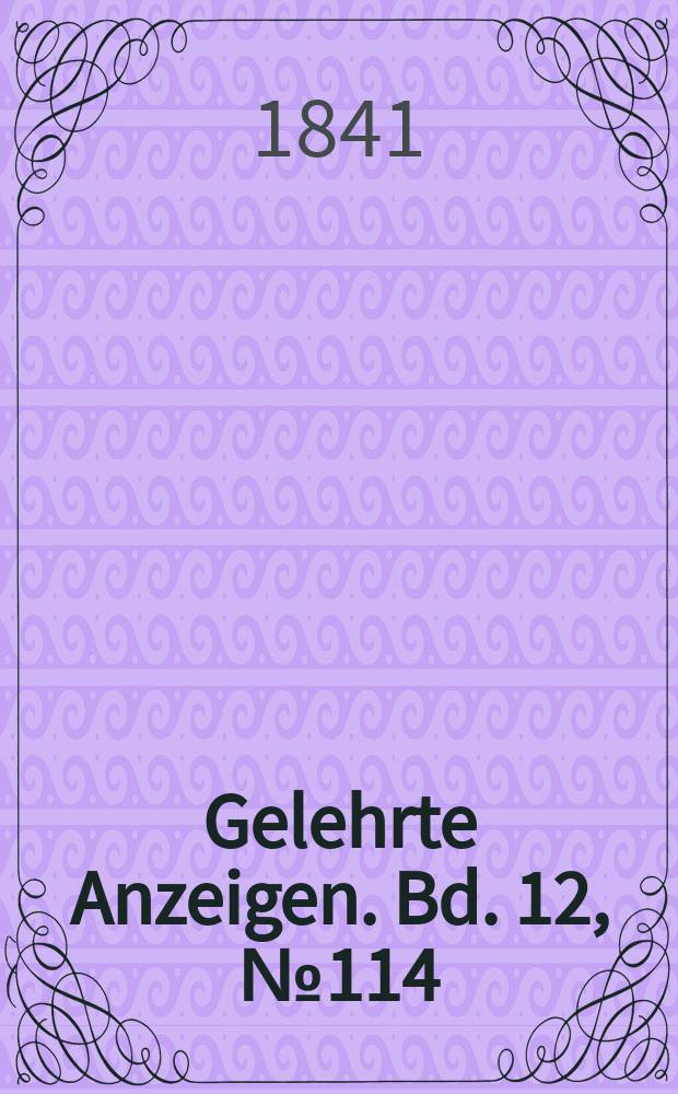 Gelehrte Anzeigen. Bd. 12, № 114
