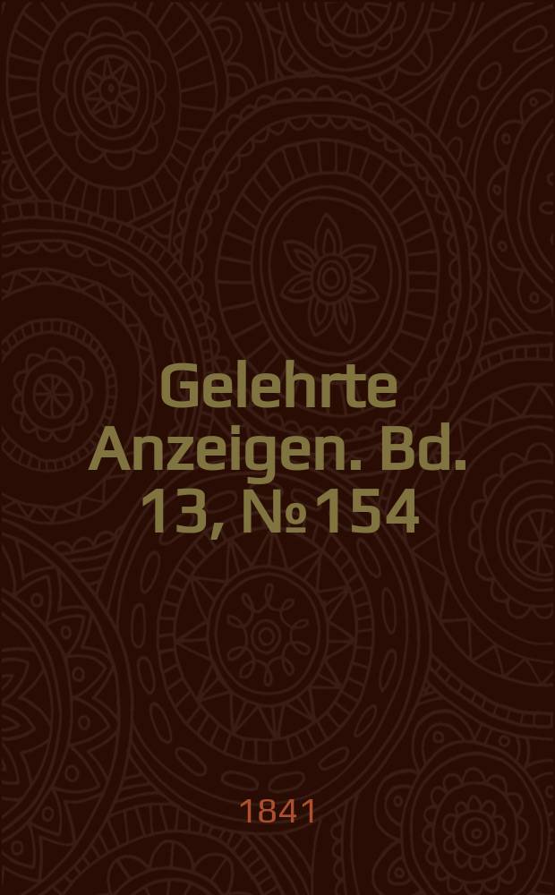 Gelehrte Anzeigen. Bd. 13, № 154