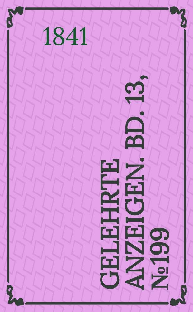 Gelehrte Anzeigen. Bd. 13, № 199