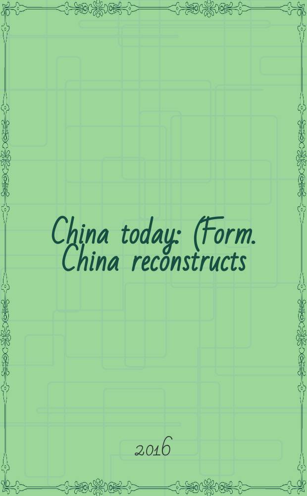 China today : (Form. China reconstructs). Vol. 65, № 4