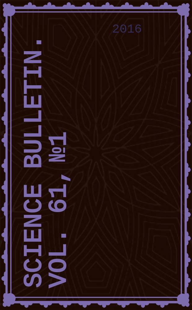 Science bulletin. Vol. 61, №1