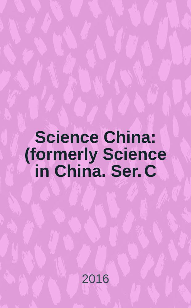 Science China : (formerly Science in China. Ser. C: Life sciences). Vol. 59, № 1