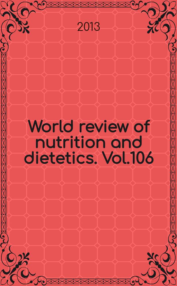 World review of nutrition and dietetics. Vol.106 : Nutrition and growth = Питание и развитие.