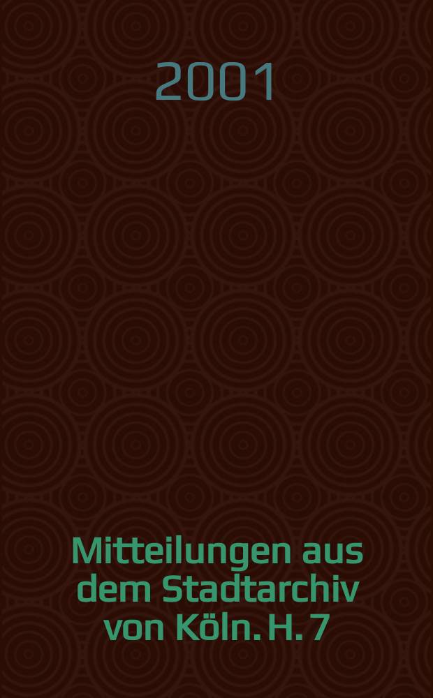 Mitteilungen aus dem Stadtarchiv von Köln. H. 7 : Die homiletischen und hagiographischen Handschriften des Stadtarchivs Köln = Гомилетические и агиографические рукописи Городского архива Кельна