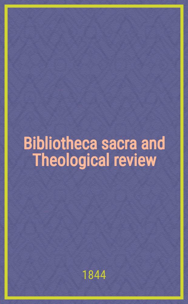 Bibliotheca sacra and Theological review = Библиотека священных и богословских трудов
