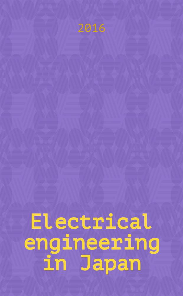 Electrical engineering in Japan : A transl. of the Denki Gakkai Ronbunshi (Transactions of the Inst. of electrical engineering in Japan). Vol. 196, № 2
