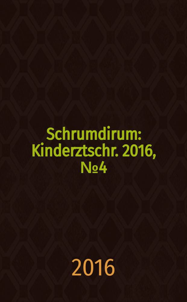 Schrumdirum : Kinderztschr. 2016, № 4 (189)