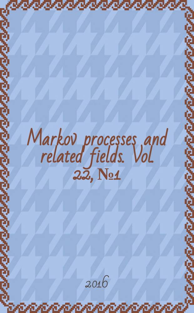 Markov processes and related fields. Vol. 22, № 1