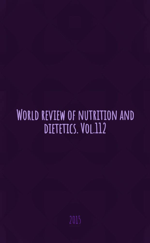 World review of nutrition and dietetics. Vol.112 : Intravenous lipid emulsions = Внутривенная жировая эмульсия.